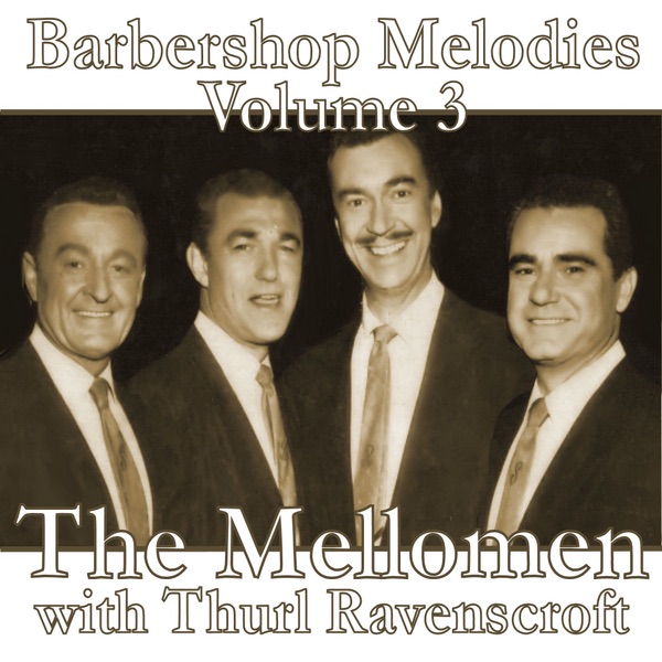 Обложка альбома «Barbershop Melodies, Volume 3» — The Mellomen & Thurl Ravenscroft
