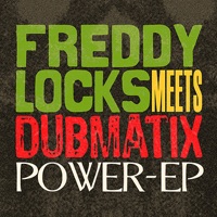 Power - Dubmatix & Freddy Locks