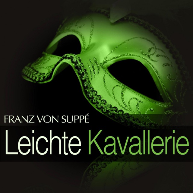 Suppé: Leichte Kavallerie