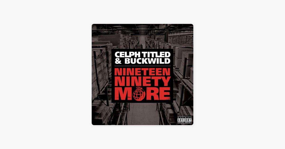 Nineteen Ninety More - Celph Titled & Buckwildのアルバム - Apple Music