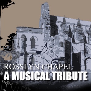 Rosslyn Chapel (Rosslyn Chapel Mix) [Rosslyn Chapel Mix]