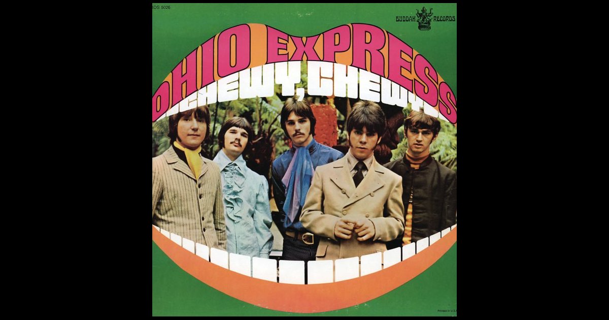 Chewy, Chewy - Album by Ohio Express - Apple Music