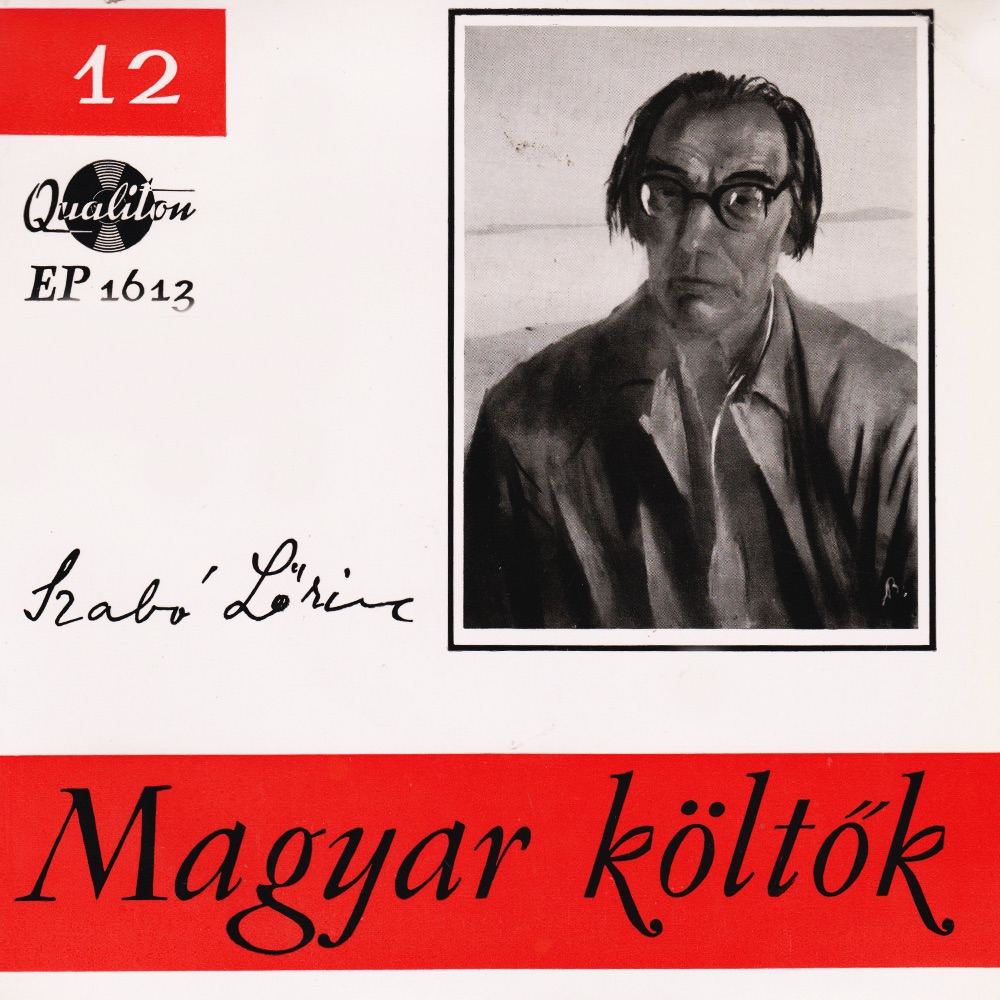 Обложка альбома «Magyar költők 12.: Szabő Lőrinc (Hungaroton Classics)» — Szabó Lőrinc