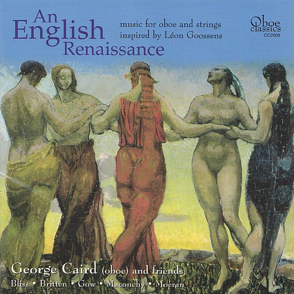An English Renaissance - Music For Oboe & Strings Inspired by Leon Goossens