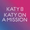 Katy On a Mission - Katy B lyrics