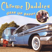 Chrome Daddies - Cattin Around