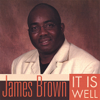 It Is Well - James Brown