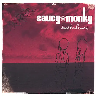 Saucy Monkyの「Turbulence (Euro Version)」を聴こう。