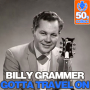 Gotta Travel On (Remastered) - Billy Grammer