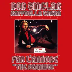 Far l'amore (The Remixes) - EP - Bob Sinclar