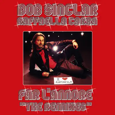 Far l'amore (The Remixes) - EP - Bob Sinclar