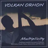 Volkan Orhon - J.S.Bach Chorale Prelude on Erbarm' Dich Mein, O Here Gott