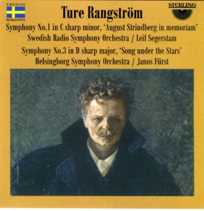 Ture Rangström: Symphony No. 1 and 3