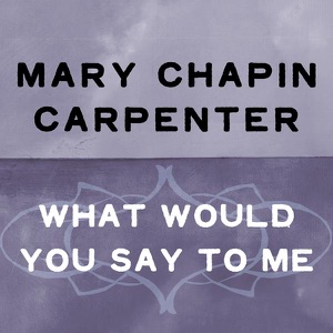 What Would You Say to Me - Single