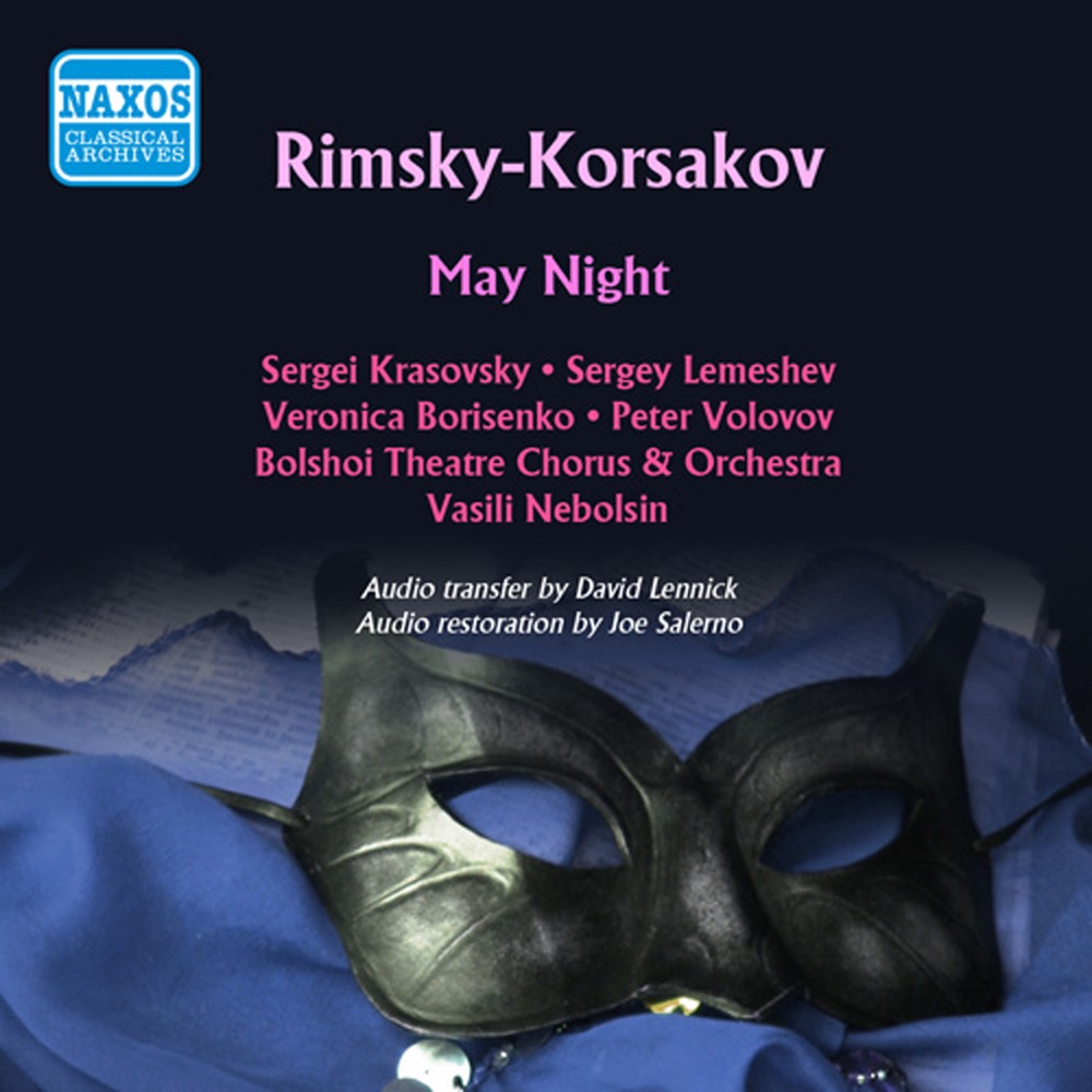 Обложка альбома «Rimsky-Korsakov: May Night (1948)» — Sergei Lemeshev, Veronica Borisenko, Chorus of the Bolshoi Theatre, Vasili Nebolsin, Bolshoi Theatre Orchestra, Evgenia Verbitskaya, Sergei Krasovsky, Peter Volovov, Vladimir Tyutyunnik, Viacheslav Shevtsov, Irina Maslennikova, Elena Gribova & Olga Insarova