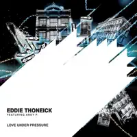 Love Under Pressure (Original Mix) — Eddie Thoneick