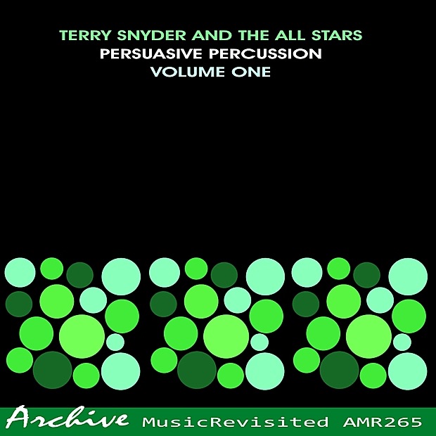 Обложка альбома «Persuasive Percussion, Vol. 1» — Terry Snyder & The All Stars