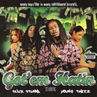 Money Boyz / Time Is Money Entertainment Presents... Got' Em Hatin