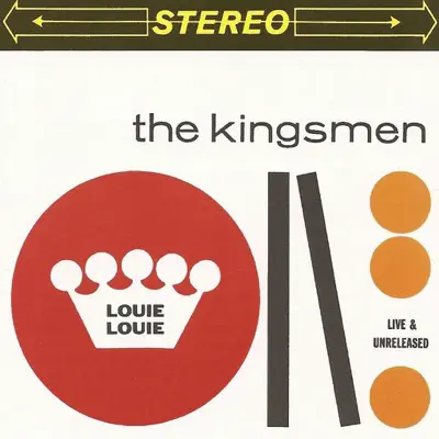 Louie Louie (Live and Unreleased) - The Kingsmen Louie Louie (Live and Unreleased) - The Kingsmen