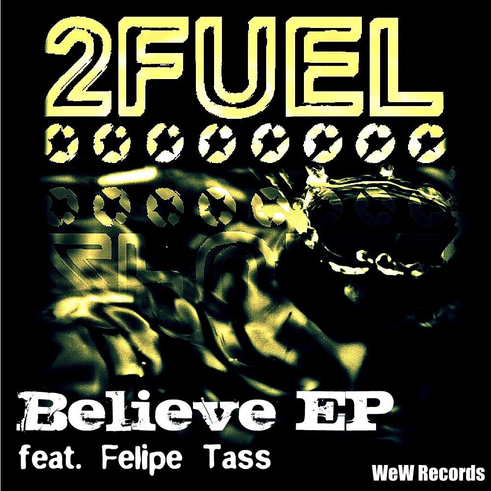 Обложка альбома «Believe (feat. Felipe Tass)» — 2Fuel