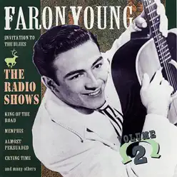 The Radio Shows, Vol. 2 - Faron Young