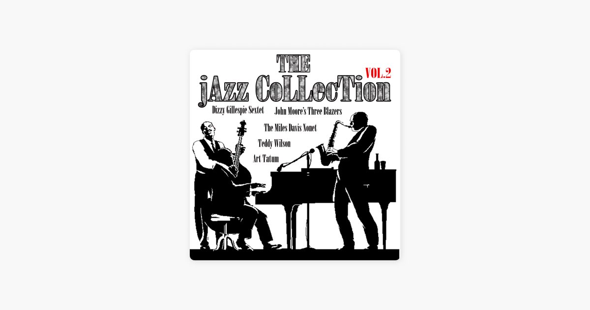 ジャズアルバムコレクション2 The Jazz Collection Vol. 2 - Album by Various Artists - Apple Music