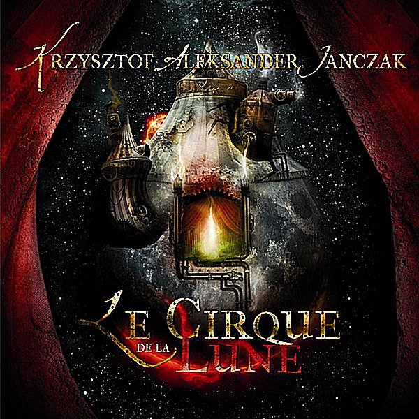 Обложка альбома «Le Cirque de la Lune» — Krzysztof A. Janczak