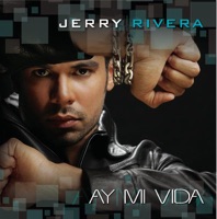 Ay! Mi Vida - Jerry Rivera