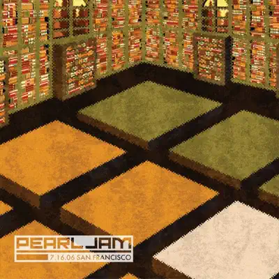 Live In San Francisco, CA 07.16.2006 - Pearl Jam