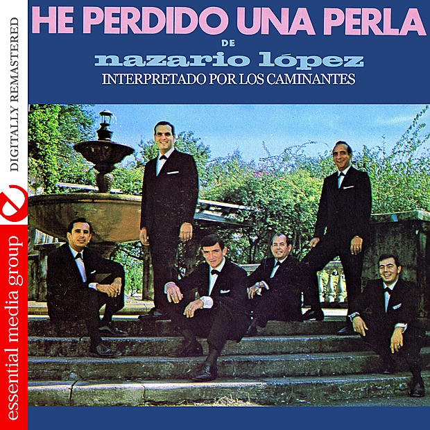 He Perdido una Perla de Nazario Lopez (Digitally Remastered)