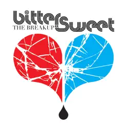 The Break Up - EP - Bitter:Sweet The Break Up - EP - Bitter:Sweet