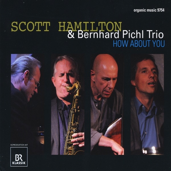 Обложка альбома «How About You» — Scott Hamilton & Bernhard Pichi Trio