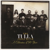 Tulla Ceili Band - Cooley's / The Cup of Tea / The Wise Maid (Reels)