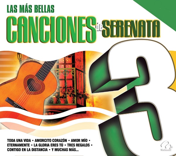 Las Más Bellas Canciones ... De Serenata