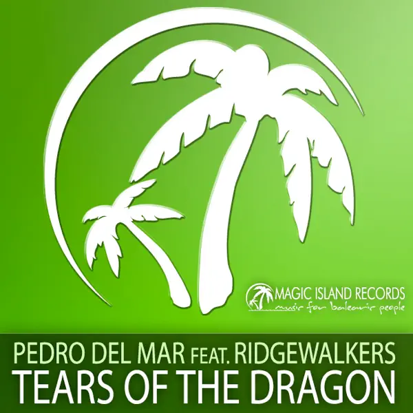 Tears of the Dragon (Mike Foyle Remix) [feat. Ridgewalkers] — Pedro Del Mar