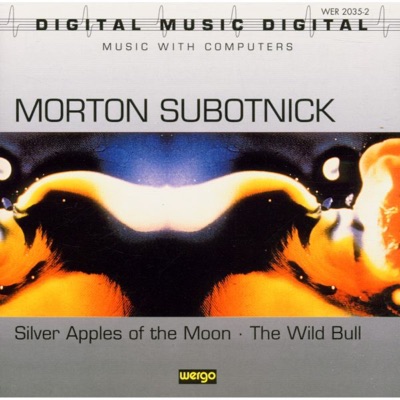 Morton Subotnick: Silver Apples of the Moon - The Wild Bull