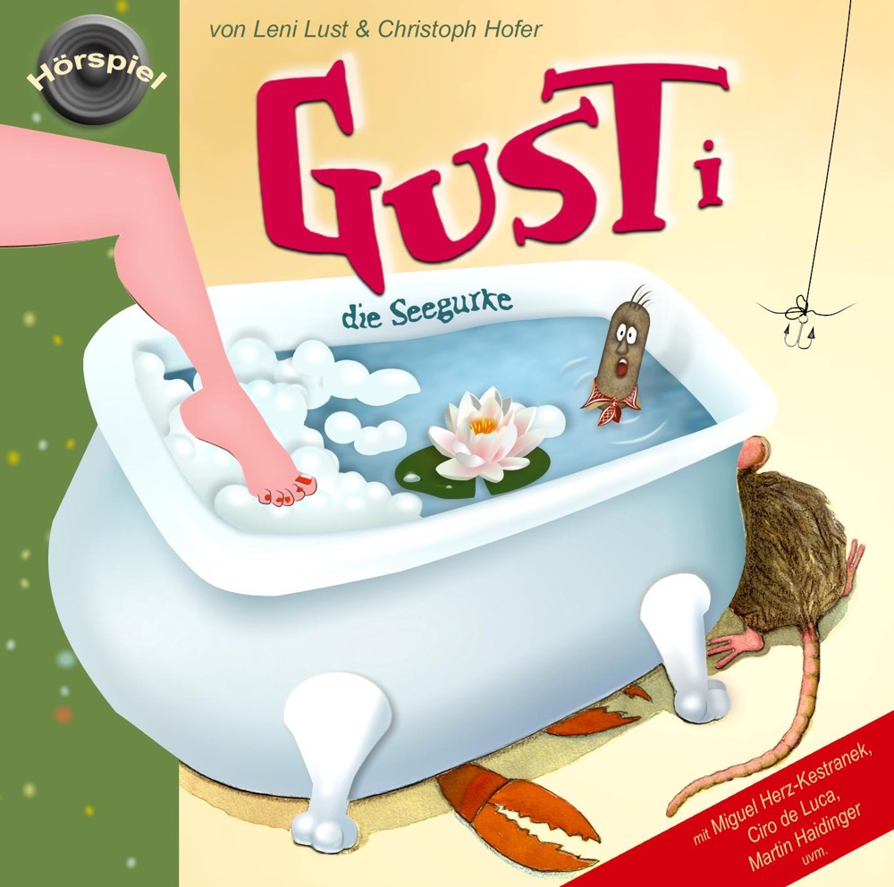 Обложка альбома «Gusti Die Seegurke» — Miguel Herz-Kestranek, Ciro de Luca, Leni Lust, Martin Haidinger, Christoph Hofer, Martin Pusch, Sebastian Wendelin, Robert Kolar, Alexander Hofer, Michael Köppel, Claudia Rohnefeld, Eva Käßmayer, Caroline Athanasiadis, Dorothea Emma Kuchinka & Ingeborg Gianni