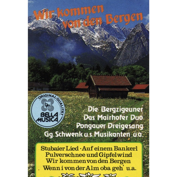 Wir kommen von den Bergen