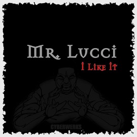 I Like It (Main) Mr. Lucci