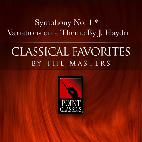 Brahms: Symphony No. 1 - Variations On a Theme By J. Haydn