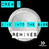 Crew 7 - Give Into The Bass (Dirty Impact & Funkytunerockers Remix)