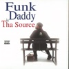 Funk Daddy Is Tha Source