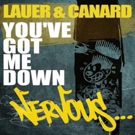 You've Got Me Down (Original Mix) Lauer & Canard