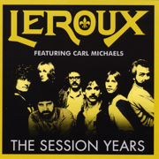 The Session Years (feat. Carl Michaels) - Leroux