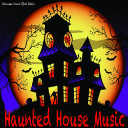 Haunted House Music - Halloween Sound Effects - Halloween Sound Effects Studio Cover Art