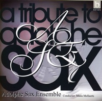 A Tribute to Adolphe Sax - Adolphe Sax Ensemble & Manu Mellaerts