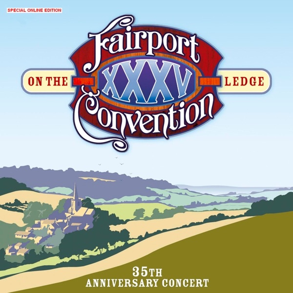 Fairport Convention – On the Ledge - 35th Anniversary Concert
