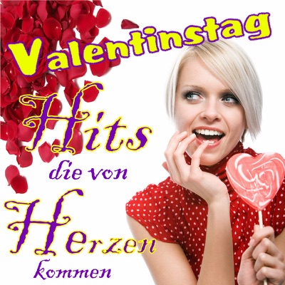 Valentinstag - Hits die von Herzen kommen