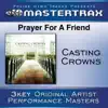 Casting Crowns - Prayer for a Friend (Performance Track Demo)