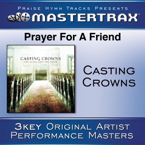Chord Gitar Prayer For A Friend - Casting Crowns